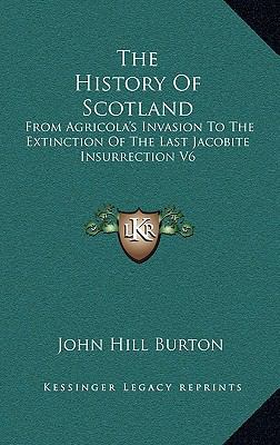 The History Of Scotland: From Agricola's Invasi... 1163395862 Book Cover