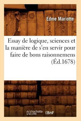 Essay de Logique, Sciences Et La Manière de s'E... [French] 2012661475 Book Cover