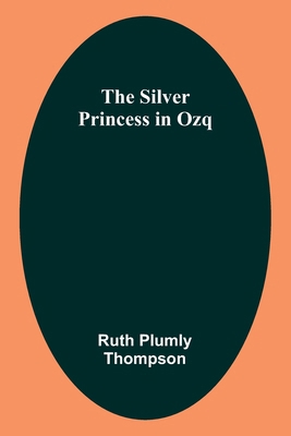 The Silver Princess in Ozq 9357933352 Book Cover