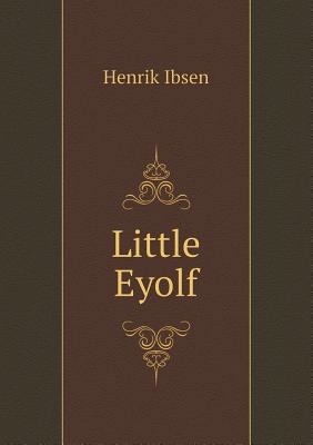 Little Eyolf 5518453493 Book Cover