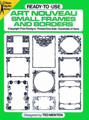 Ready-to-Use Art Nouveau Small Frames and Borde... 0486249751 Book Cover