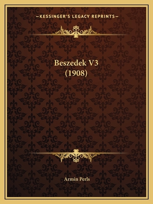 Beszedek V3 (1908) [Hungarian] 1168066034 Book Cover