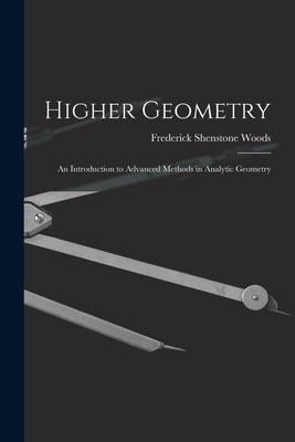 Higher Geometry; an Introduction to Advanced Me... 1016597363 Book Cover