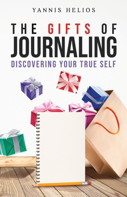 The Gifts of Journaling: Discovering Your True ... 1399941933 Book Cover