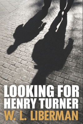 Looking for Henry Turner: Large Print Edition [Large Print] B087LC9SVW Book Cover