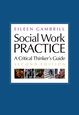 Social Work Practice: A Critical Thinker's Guide 0195173422 Book Cover