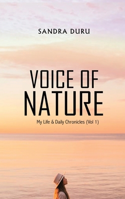 Voice of Nature: My Life & Daily Chronicles (Vo... B0BR6HX995 Book Cover