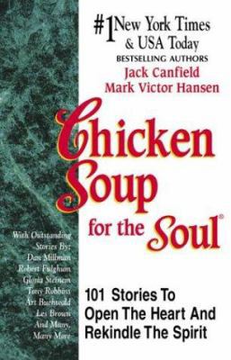 Chicken Soup for the Soul: 101 Stories to Open ... [Large Print] 1558743812 Book Cover