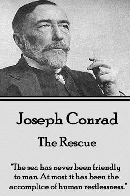 Joseph Conrad - The Rescue: "The sea has never ... 1785434969 Book Cover