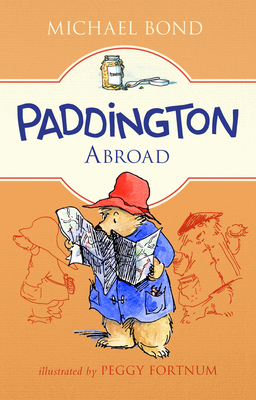 Paddington Abroad 0062433059 Book Cover