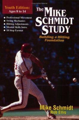 The Mike Schmidt Study: Building a Hitting Foun... 0963460935 Book Cover