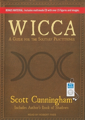 Wicca: A Guide for the Solitary Practitioner 1452651108 Book Cover