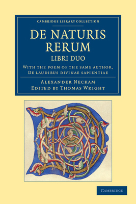 de Naturis Rerum, Libri Duo: With the Poem of t... 1108047874 Book Cover