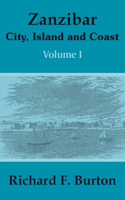 Zanzibar: City, Island and Coast (Volume One) 1410204421 Book Cover