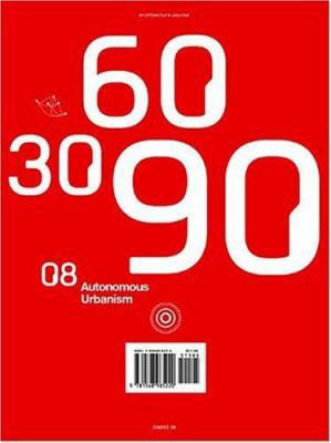 306090 08: Autonomous Urbanism 1568985223 Book Cover