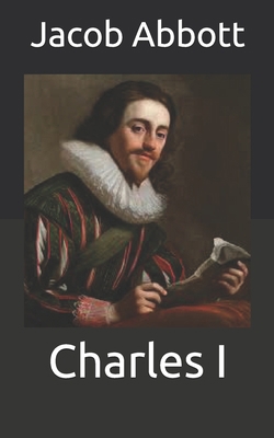 Charles I B08WZLZ1XC Book Cover
