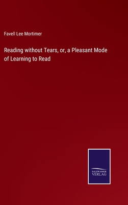 Reading without Tears, or, a Pleasant Mode of L... 3375066414 Book Cover