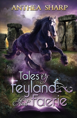 Tales of Feyland and Faerie: Eight Magical Tales 1680130447 Book Cover