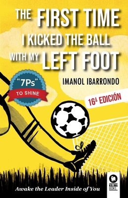 The first time i kicked the ball with my left f... 8419495417 Book Cover