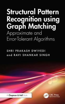 Structural Pattern Recognition Using Graph Matc... 1032850345 Book Cover