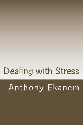 Dealing with Stress 1542300665 Book Cover