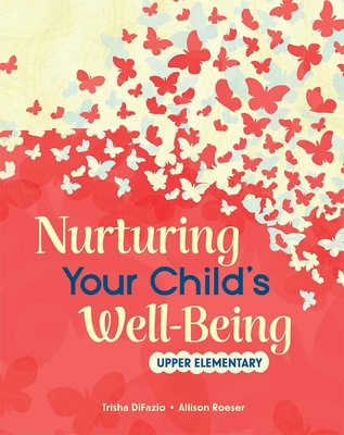 Nurturing Your Child's Well-Being: Upper Elemen... B0CXL4X2PT Book Cover