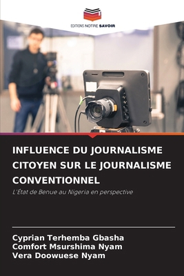 Influence Du Journalisme Citoyen Sur Le Journal... [French] 6208397510 Book Cover