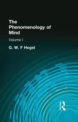 The Phenomenology of Mind: Volume I 1138870943 Book Cover