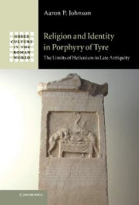 Religion and Identity in Porphyry of Tyre: The ... 1107012732 Book Cover