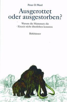 Ausgerottet Oder Ausgestorben?: Warum Die Mammu... [German] 3034877986 Book Cover