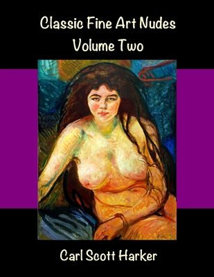 Classic Fine Art Nudes Volume Two 1711917583 Book Cover