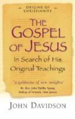 The Gospel of Jesus: In Search of His Original ... 1904555144 Book Cover