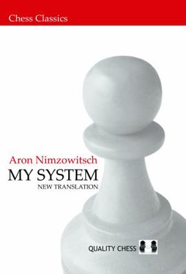 My System: A Chess Manual on Totally New Princi... 9197600539 Book Cover