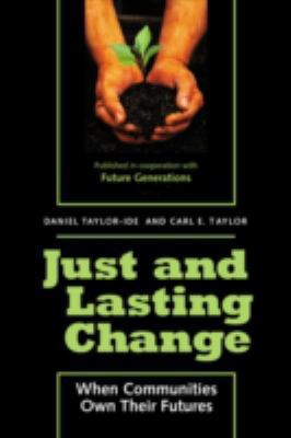 Just and Lasting Change: When Communities Own Their Futures
