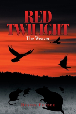 Red Twilight: The Weaver 1546236627 Book Cover