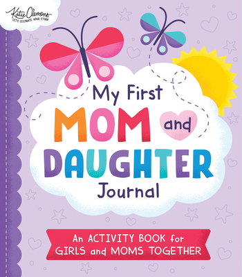 My First Mom and Daughter Journal: An Activity ... 1728253136 Book Cover