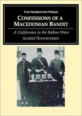Confessions of a Macedonian Bandit: A Californi... 1589762371 Book Cover