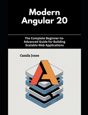 Modern Angular 20: The Complete Beginner-to-Adv... B0FY23HHBH Book Cover