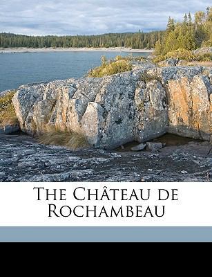 The Château de Rochambeau 114990318X Book Cover