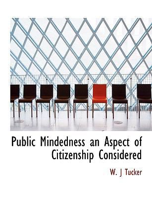 Public Mindedness an Aspect of Citizenship Cons... 1116006316 Book Cover