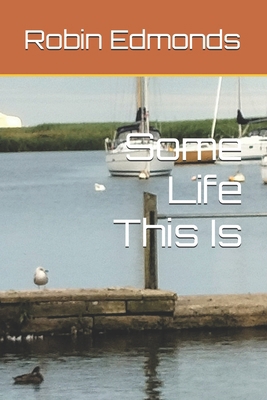 Some Life This Is B0DP7TR9NB Book Cover