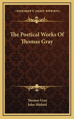 The Poetical Works of Thomas Gray 1163460419 Book Cover