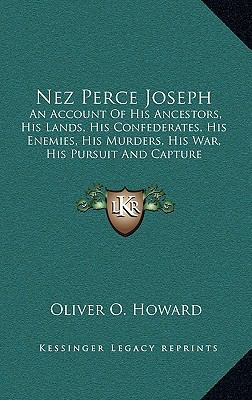 Nez Perce Joseph: An Account Of His Ancestors, ... 1163667684 Book Cover