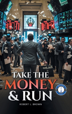 Take the Money & Run B0FTNDY4JV Book Cover