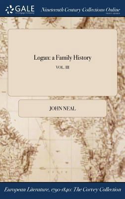 Logan: a Family History; VOL. III 1375352652 Book Cover
