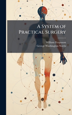 A System of Practical Surgery 1023842351 Book Cover