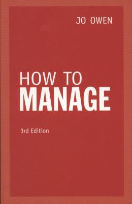 How to Manage: The Art of Making Things Happen 0273759620 Book Cover