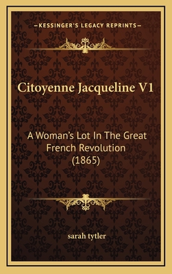 Citoyenne Jacqueline V1: A Woman's Lot in the G... 116473668X Book Cover