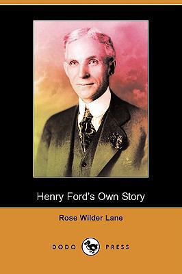 Henry Ford's Own Story (Dodo Press) 1409956717 Book Cover