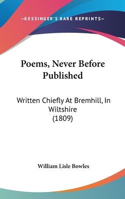 Poems, Never Before Published: Written Chiefly ... 1120797152 Book Cover